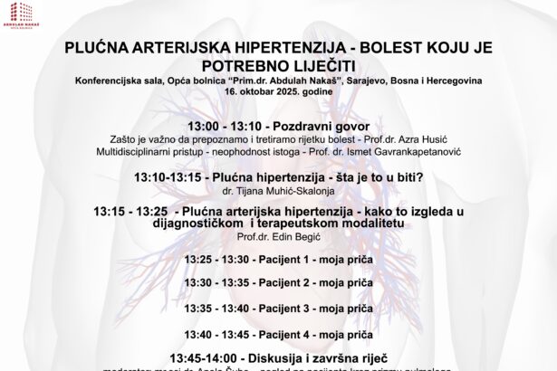 Program konferencije „Plućna arterijska hipertenzija – bolest koju je potrebno liječiti“, održane 16.10.2025. u Općoj bolnici „Prim. dr. Abdulah Nakaš“ u Sarajevu. Sadrži raspored predavanja i imena učesnika – prof. dr. Azra Husić, prof. dr. Ismet Gavrankapetanović, dr. Tijana Muhić-Skalonja, prof. dr. Edin Begić i mr. sci. dr. Anela Šubo.